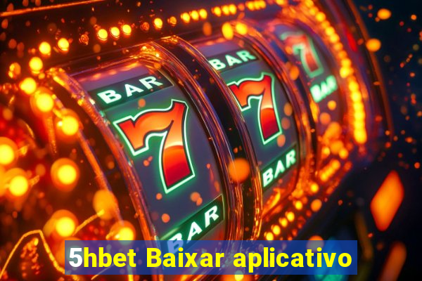 5hbet Baixar aplicativo